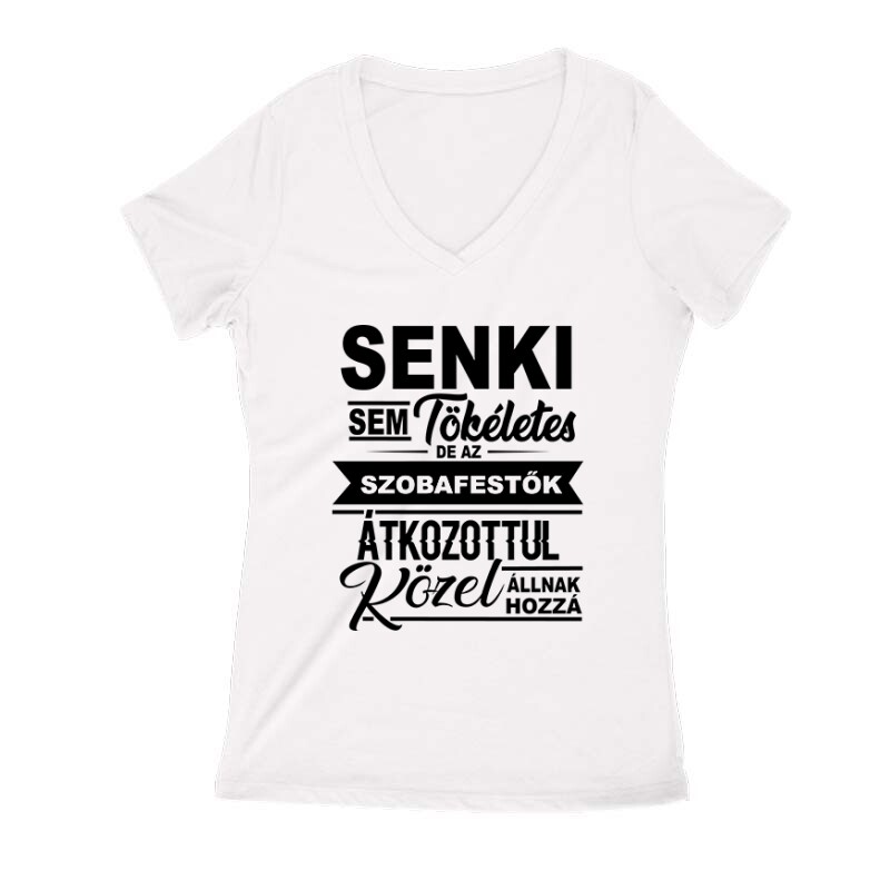 Senki sem tökéletes (festő) Női V Kivágott póló