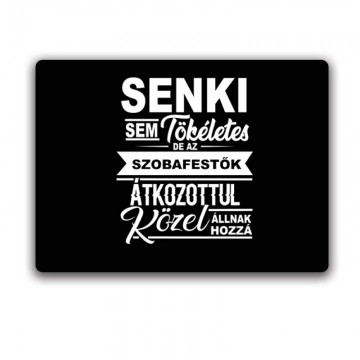 Senki sem tökéletes (festő) Egérpad