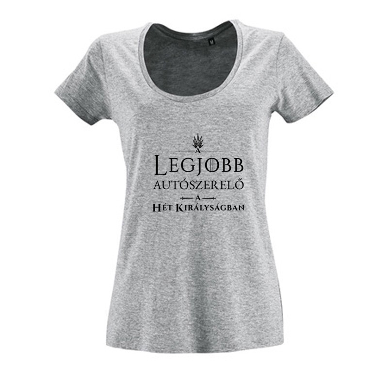Legjobb autószerelő a hét királyságban Női O Nyakú Póló