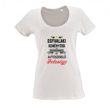 Az autószerelő felesége Női O Nyakú Póló