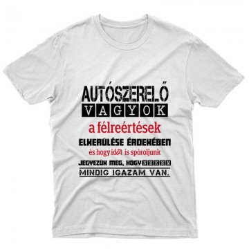Igazam van autószerelő Unisex Póló
