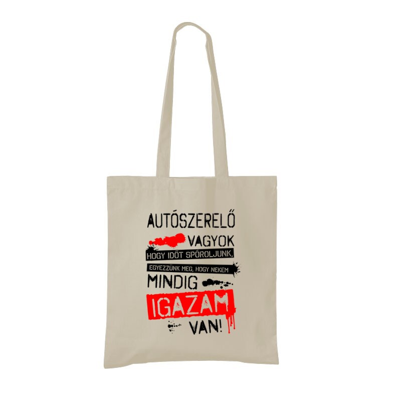 Autószerelő vagyok igazam van Bevásárló Táska