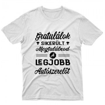 Sikerült megtalálnod (autószerelő) Unisex Póló