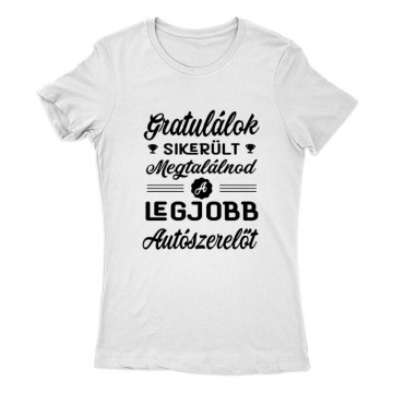 Sikerült megtalálnod (autószerelő) Női Póló