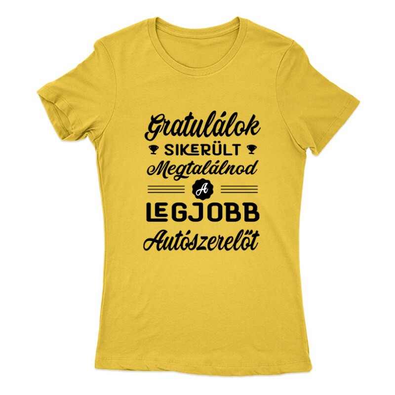 Sikerült megtalálnod (autószerelő) Női Póló