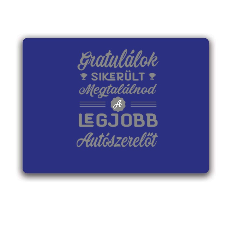 Sikerült megtalálnod (autószerelő) Egérpad