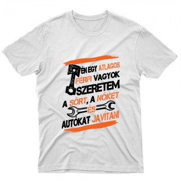 Átlagos férfi (autószerelő) Unisex Póló