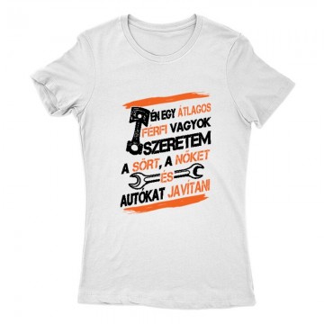 Átlagos férfi (autószerelő) Női Póló
