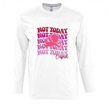 Not today Cupid Hosszú Ujjú Póló