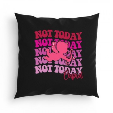 Not today Cupid Párna