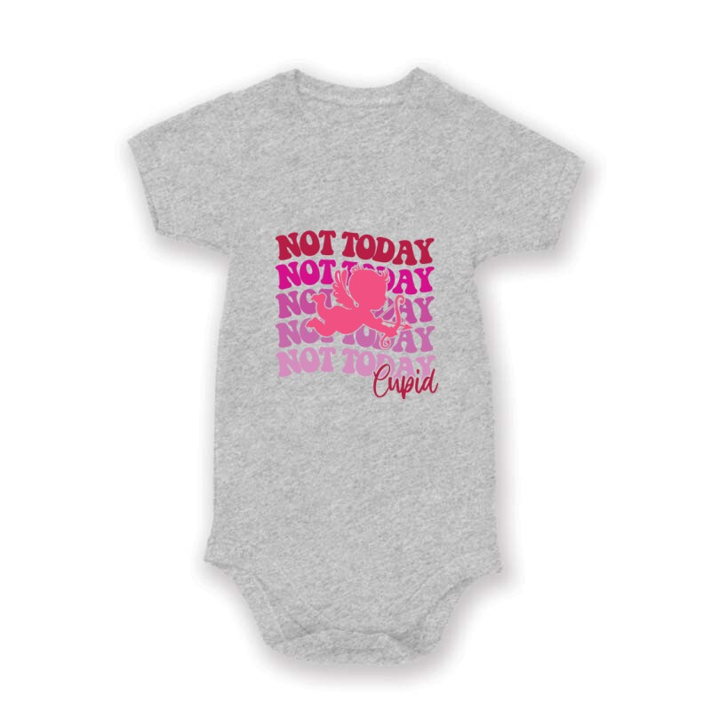 Not today Cupid Baby Body