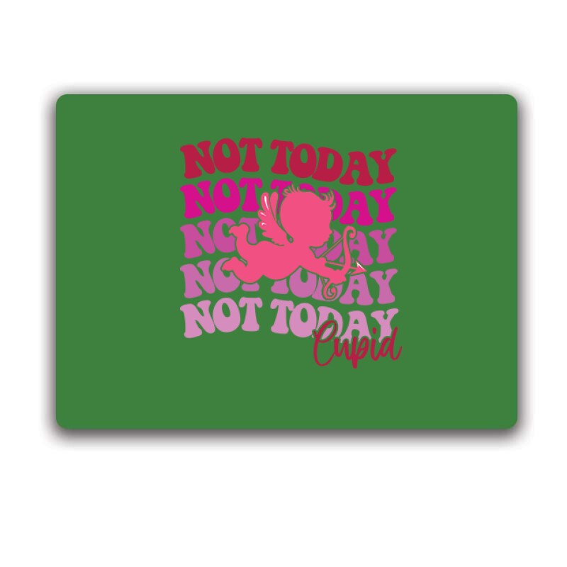 Not today Cupid Egérpad