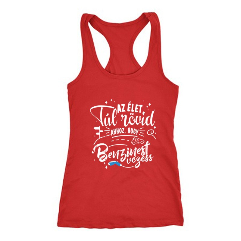 Az élet túl rövid - e car Női Trikó