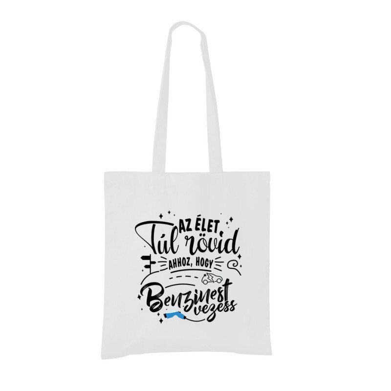 Az élet túl rövid - e car Bevásárló Táska