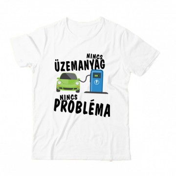 Nincs üzemanyag- nincs probléma Gyermek Póló