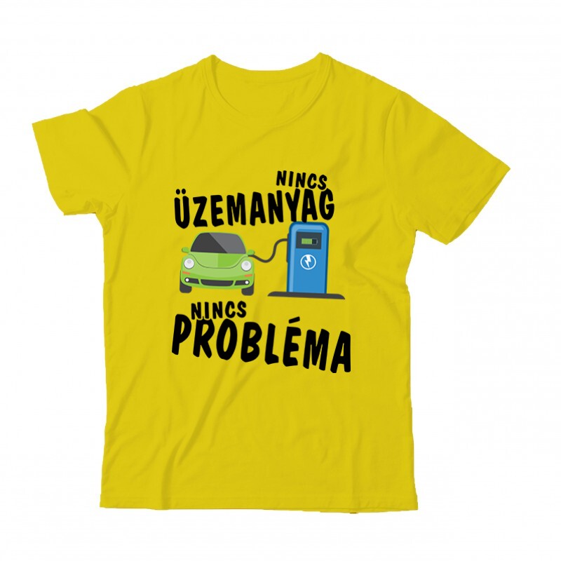 Nincs üzemanyag- nincs probléma Gyermek Póló