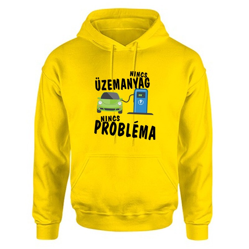 Nincs üzemanyag- nincs probléma Unisex Kapucnis Pulcsi