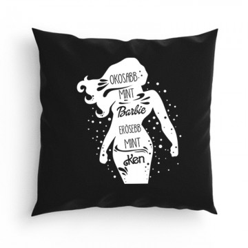 Okosabb mint Barbi Erősebb mint Ken Párna