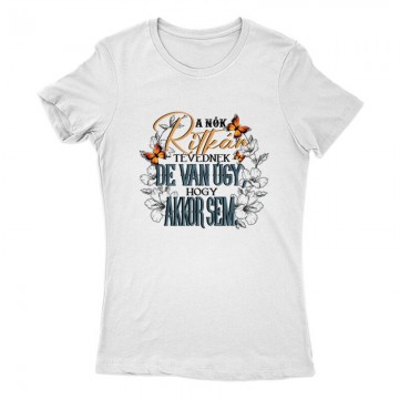 A nők ritkán tévednek Női Póló