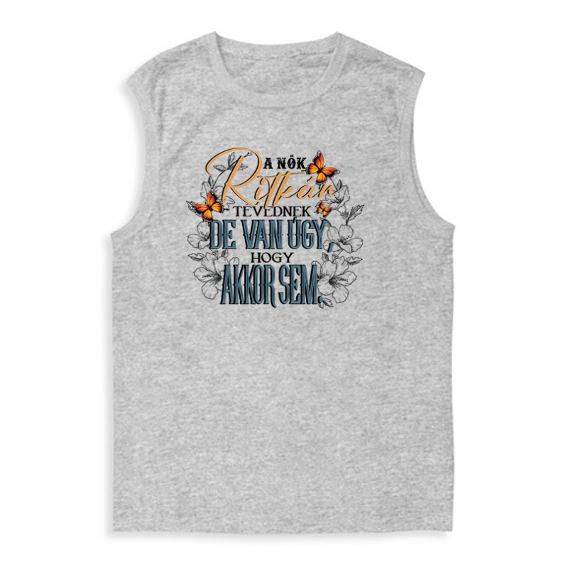 A nők ritkán tévednek Férfi Trikó