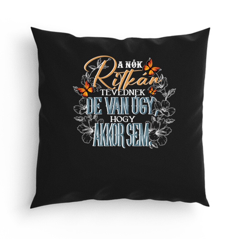 A nők ritkán tévednek Párna