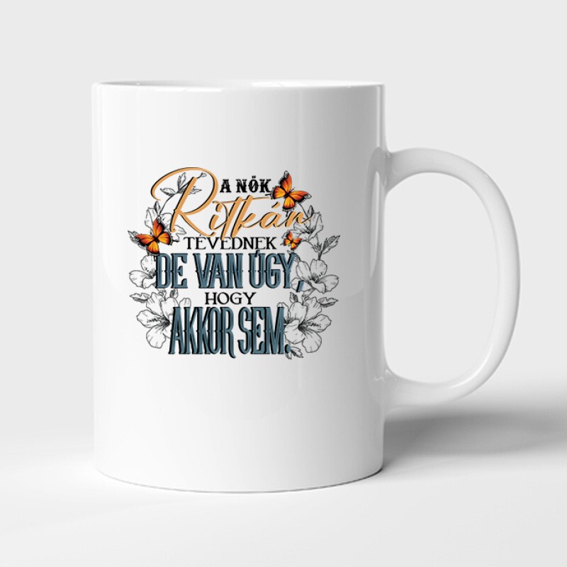 A nők ritkán tévednek Bögre