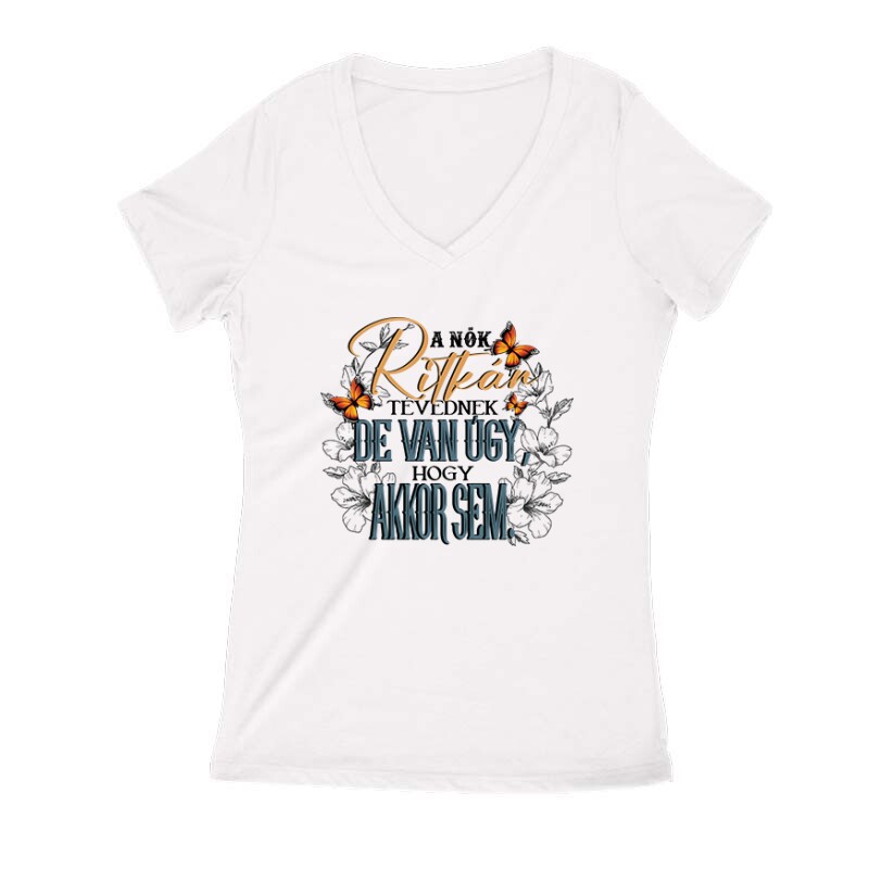 A nők ritkán tévednek Női V Kivágott póló
