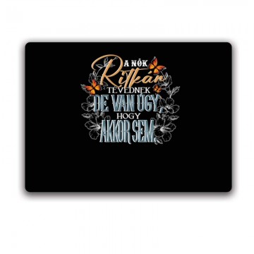 A nők ritkán tévednek Egérpad