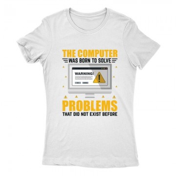 The Computer was born to...