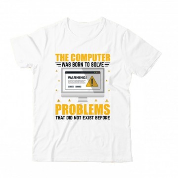 The Computer was born to...