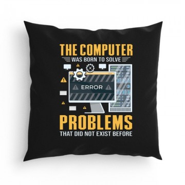 The Computer was born to...