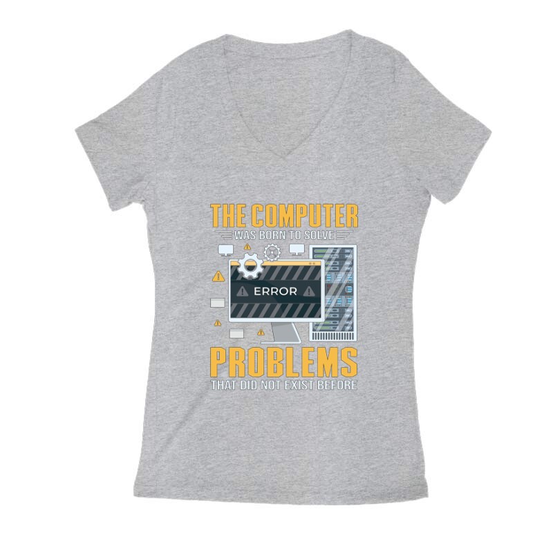 The Computer was born to solve 2 Női V Kivágott póló