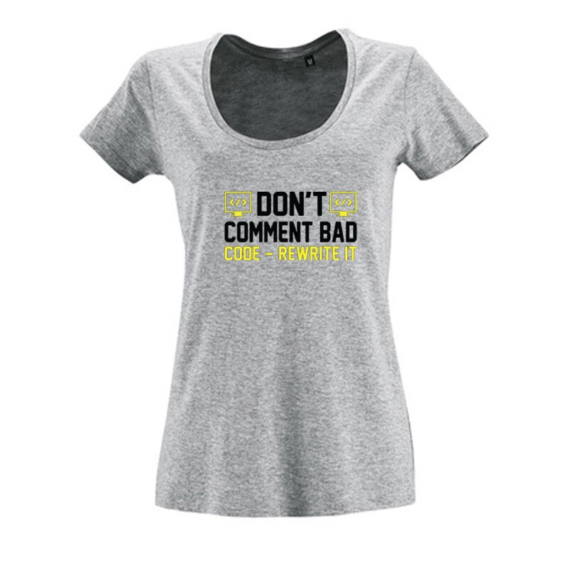 Don't comment bad Női O Nyakú Póló