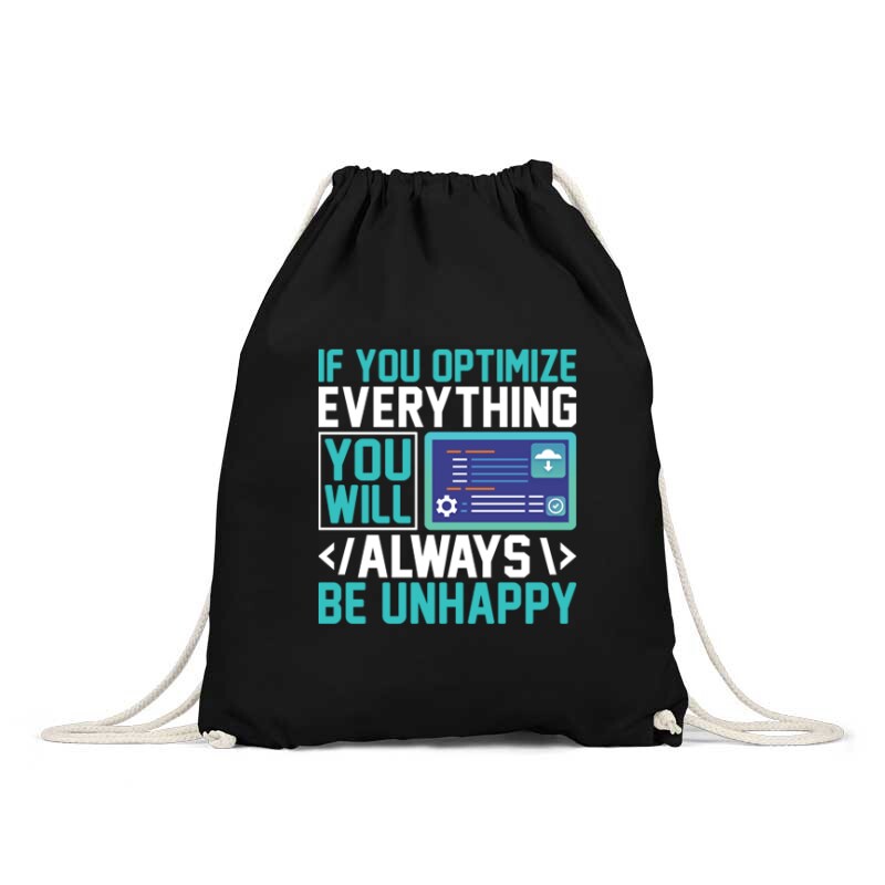 If you optimize everything Hátizsák