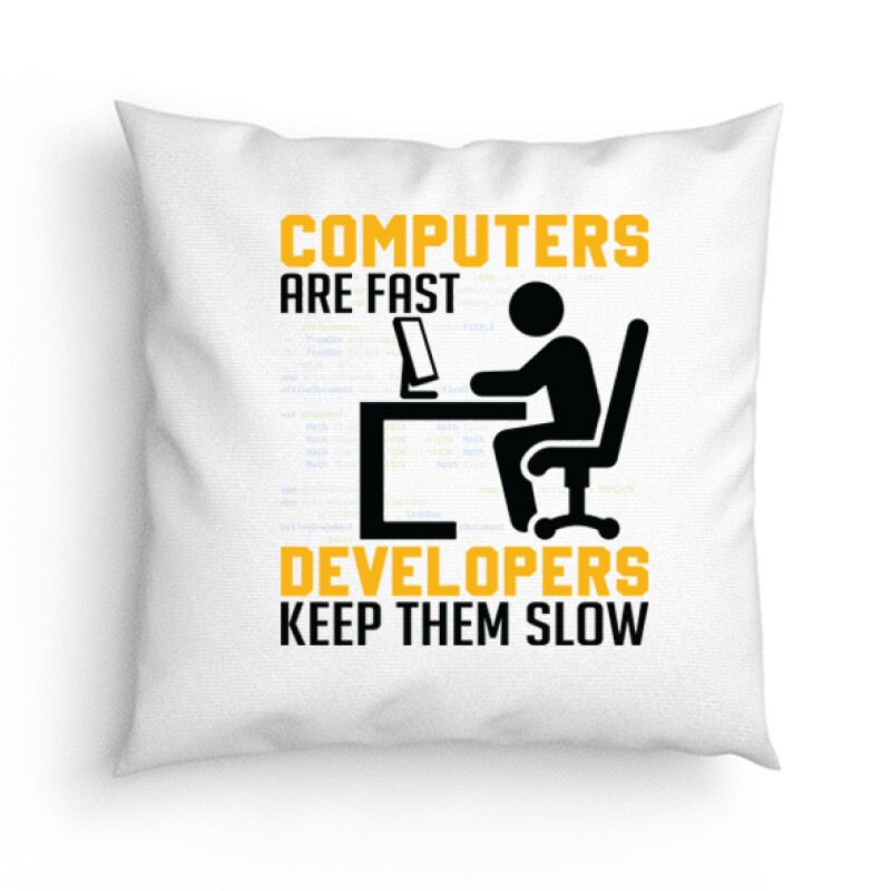 Developers keep them slow Párna