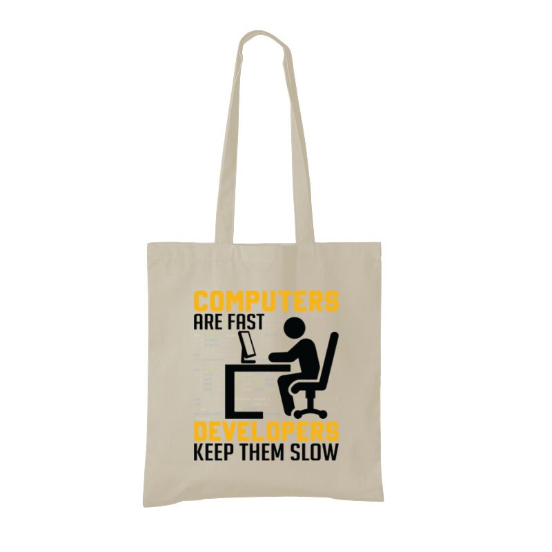 Developers keep them slow Bevásárló Táska
