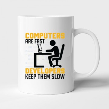 Developers keep them slow Bögre