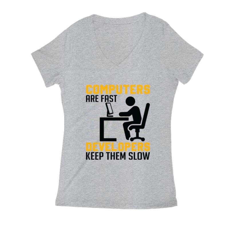 Developers keep them slow Női V Kivágott póló
