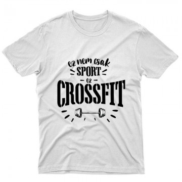Nem csak sport Crossfit Unisex Póló