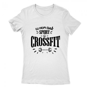 Nem csak sport Crossfit Női Póló