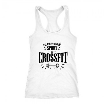 Nem csak sport Crossfit Női Trikó