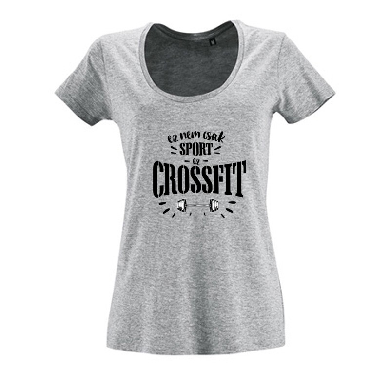 Nem csak sport Crossfit Női O Nyakú Póló