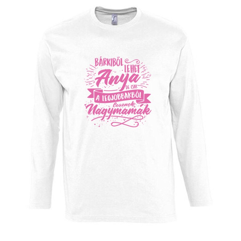 Legjobbak lesznek Nagymamák Hosszú Ujjú Póló