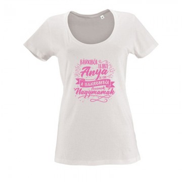 Legjobbak lesznek Nagymamák Női O Nyakú Póló