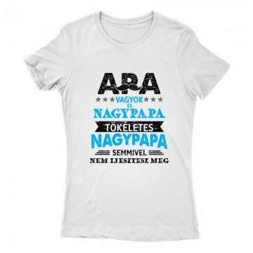 Tökéletes Nagypapa Női Póló