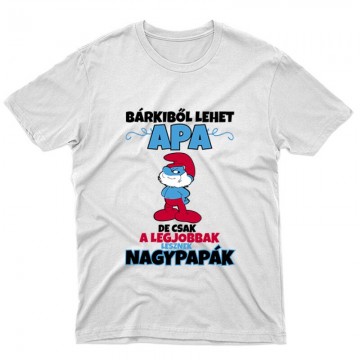 A legjobbak lesznek Nagypapák Unisex Póló