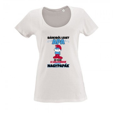 A legjobbak lesznek Nagypapák Női O Nyakú Póló