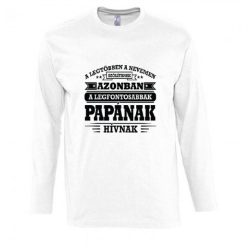 A legfontosabbak Nagypapának hívnak Hosszú Ujjú Póló