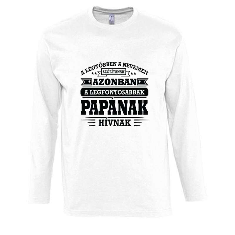 A legfontosabbak Nagypapának hívnak Hosszú Ujjú Póló