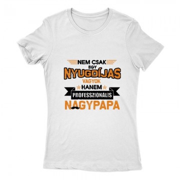 Professzionális Nagypapa Női Póló